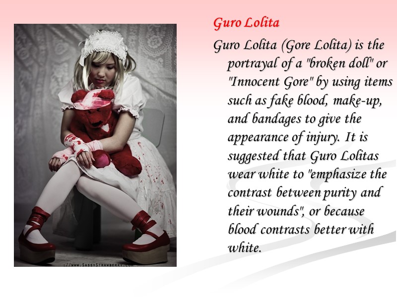Guro Lolita Guro Lolita (Gore Lolita) is the portrayal of a 